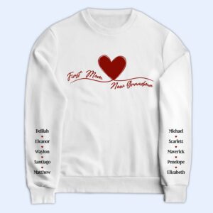 Vacation Vibe Sweatshirt First Mom Now Grandma Heart - Loving Gift For Mother, Grandmother - Personalized Unisex Sweatshirt With Design On Sleeve Set of 4