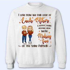Dynamic Hue Sweatshirt We Are Making Fun Of The Same Person - Gift For Best Friends - Personalized Custom Sweatshirt Set of 10