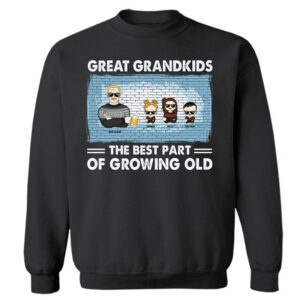 Vacation Vibe Sweatshirt Great Grandkids The Best Part Of Growing Old - Family Gift For Grandparents - Personalized Custom Sweatshirt