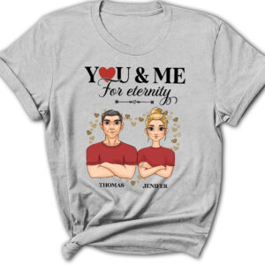 You And Me For Enternity - Personalized Custom Women's T-shirt