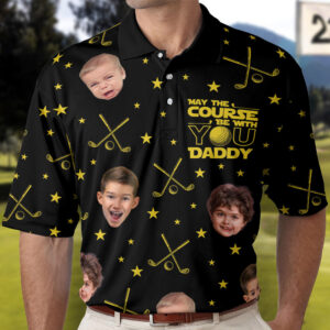 Made to Shine Polo Shirt May The Course Be With You Daddy - Custom Faces - Personalized Photo Polo Shirt