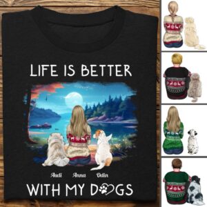 Lively Design T-shirt Dog Lovers - Life Is Better With Dogs - Personalized Unisex T-shirt Set of 10