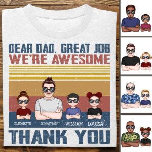 Classic Touch T-shirt Family - Dear Dad Great Job I'm Awesome Thank You - Personalized T-shirt
