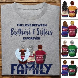 Lively Design T-shirt Family - The Love Between Brothers & Sisters Is Forever - Personalized T-shirt Set of 10
