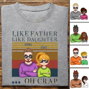 Classic Touch T-shirt Father And Daughter - Like Father Like Daughter Oh Crap - Personalized Unisex T-Shirt Set of 3