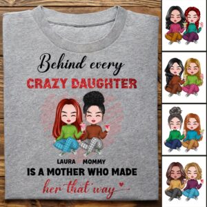 Classic Touch T-shirt Mother - Behind Every Crazy Daughter Is A Mother - Personalized Unisex T-shirt